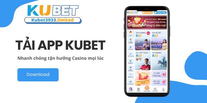 Tải app Kubet nhanh chóng chỉ 2 phút trên Android