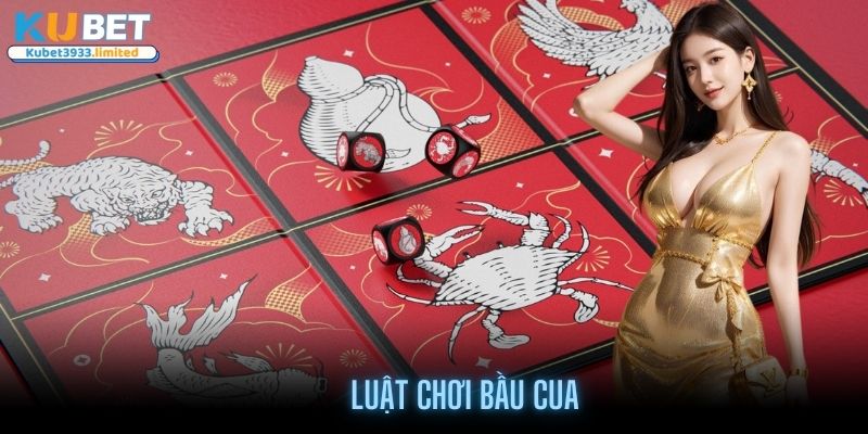 Luật chơi bầu cua Kubet