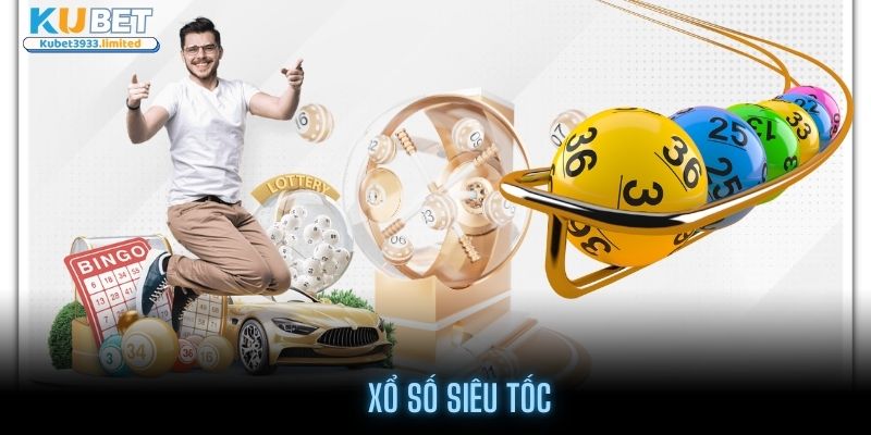 xổ số siêu tốc kubet