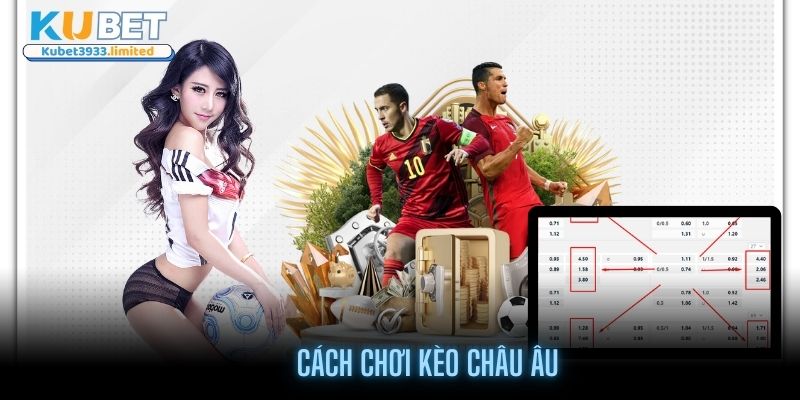 Cách chơi kèo Châu Âu