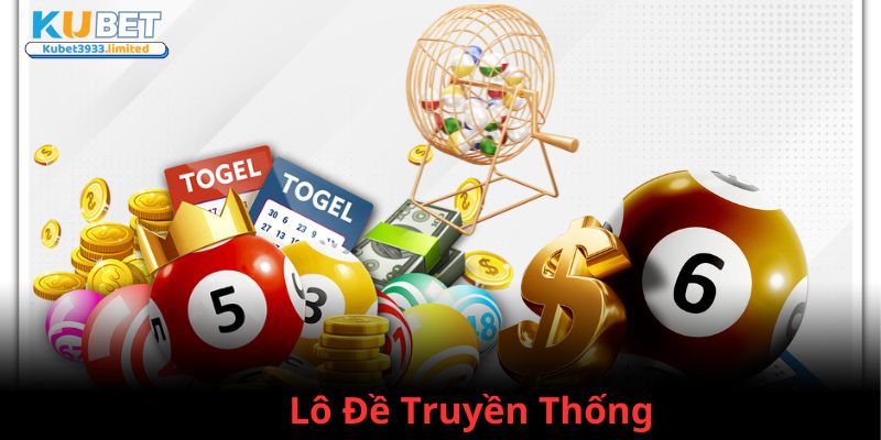 Thông tin hình thức đặt cược lô đề truyền thống tại Kubet